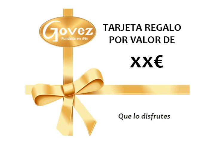 TARJETA REGALO GOVEZ XX  (cantidad editable)