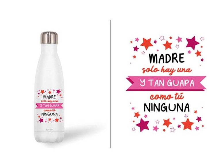 BOTELLA ACERO INOXIDABLE 500ML MADRE...GUAPA